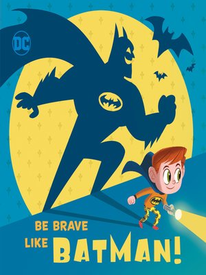 cover image of Be Brave Like Batman! (DC Super Friends)